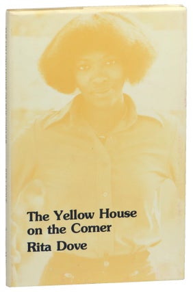 Item #55838 The Yellow House on the Corner. Rita Dove