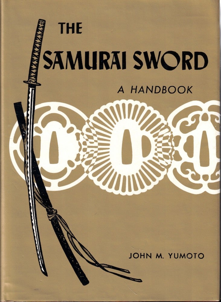 Item #55901 The Samurai Sword: A Handbook. John M. Yumoto.