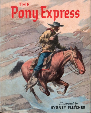 Item #55940 The Pony Express. Gaylord Dubois