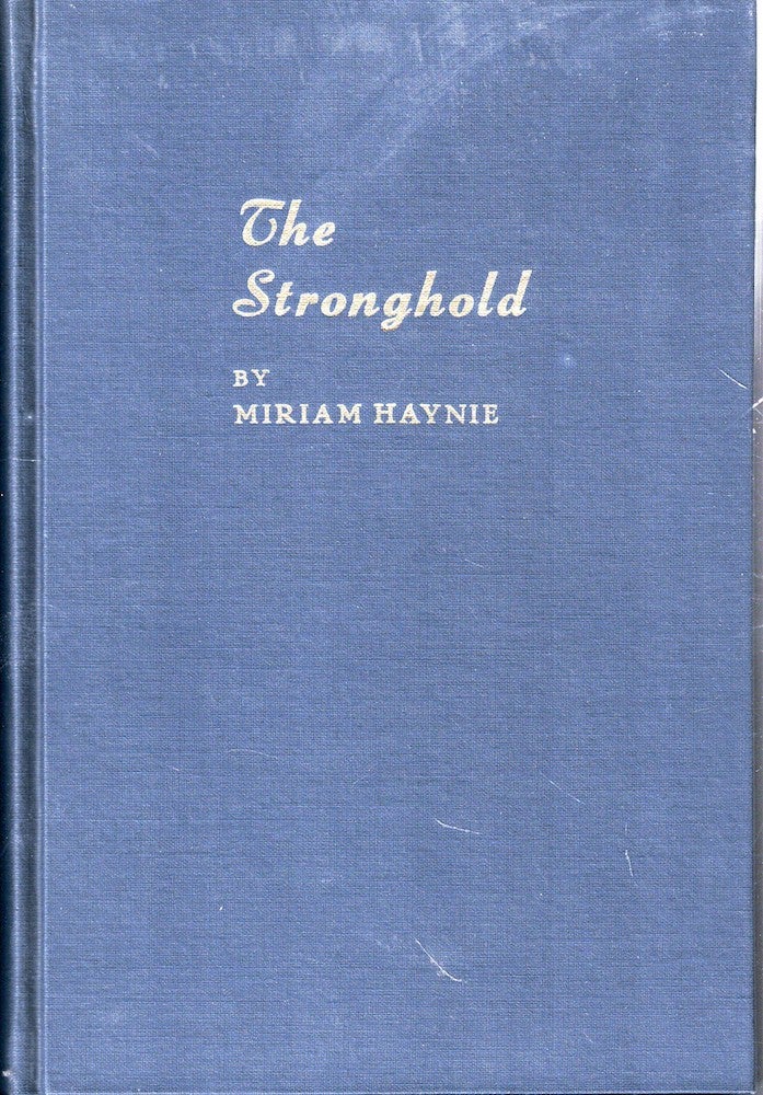 Item #55977 The Stronghold: A Story of Historic Northern Neck of Virginia and Its People. Miriam Haynie.