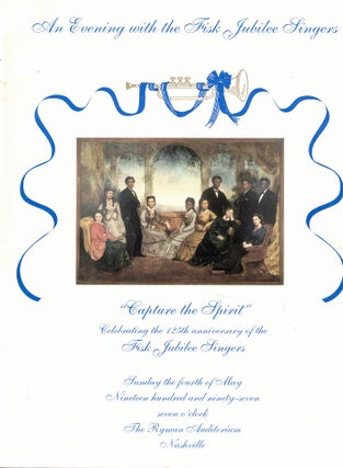 Item #56123 An Evening with the Fisk Jubilee Singers: "Capture the Spirit" Celebrating the 125th...