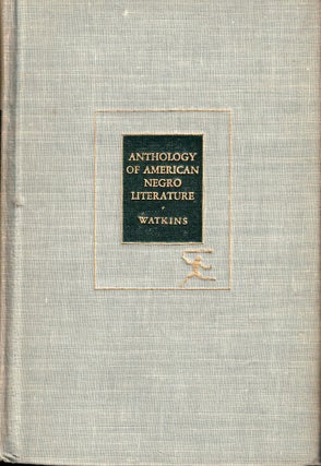 Item #56207 Anthology of American Negro Literature. Sylvestre C. Watkins
