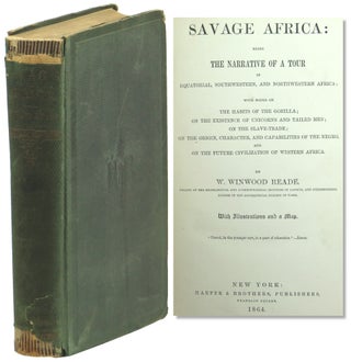 Item #56211 Savage Africa: Being the Narrative of a Tour in Equatorial, Southwestern, and...