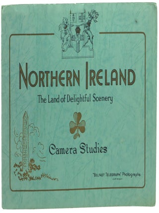 Item #56229 Northern Ireland: The Land of Delightful Scenery: Camera Studies. Belfast Telegraph