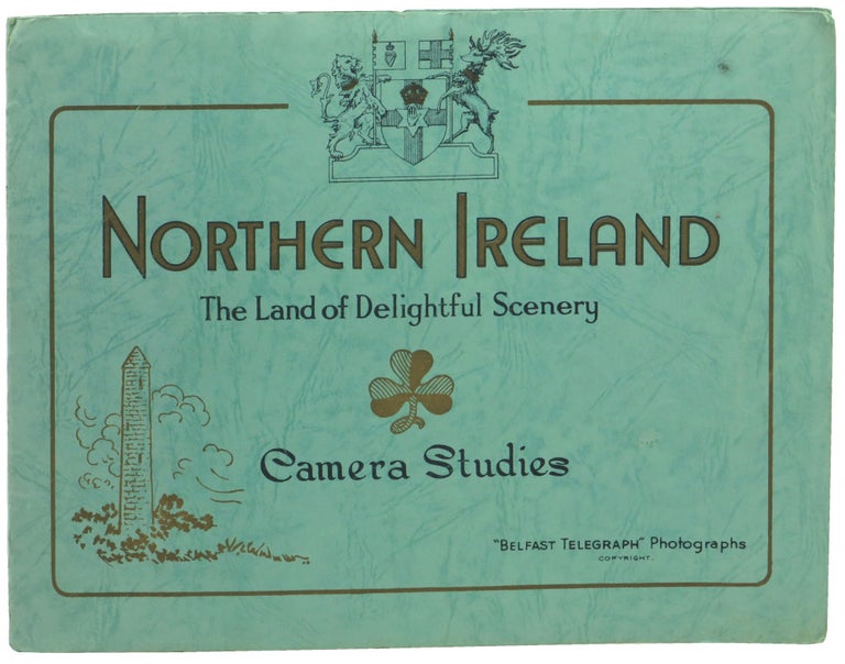 Item #56229 Northern Ireland: The Land of Delightful Scenery: Camera Studies. Belfast Telegraph.