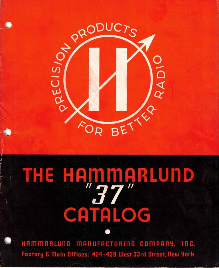 Item #56233 The Hammarlund "37" Catalog: Precision Products for Better Radio. Inc Hammerlund Manufacturing Company.