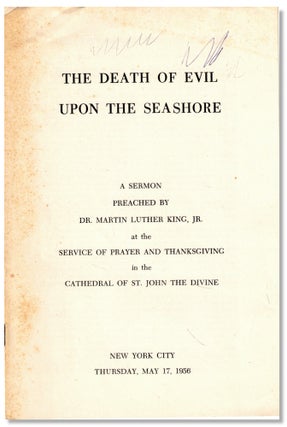 Item #56239 The Death of Evil Upon the Seashore: A Sermon Preached by Dr. Martin Luther King, Jr....