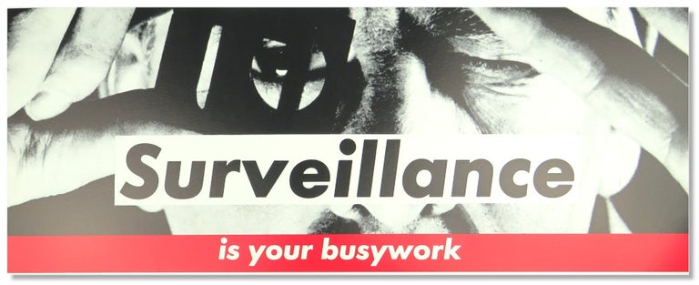 Item #56254 Surveillance Is Your Busy Work. Barbara Kruger.