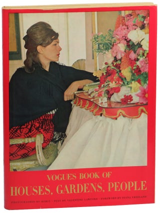 Item #56294 Vogue's Book of Houses, Gardens, People. Horst, Valentine Lawfor, Diana Vreeland,...