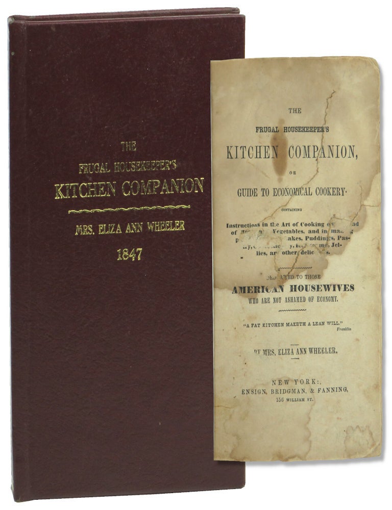 Item #56305 The Frugal Housekeeper's Kitchen Companion, or Guide to Economical Cookery. Eliza Ann Wheeler.