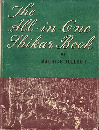 Item #56328 The All in One Shikar Book: An Everyday Guide to Field Sports in India. Maurice Tulloch