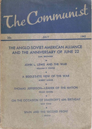 Item #56366 The Communist, July 1942, Vol. XXI, No. 6. Communist Party of the United States of...