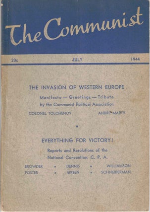 Item #56372 The Communist, July 1944, Vol. XXIII, No. 7. Communist Party of the United States of...