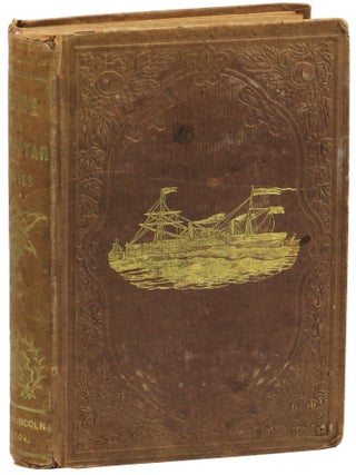 Item #56379 The Cruise of the Steam Yacht North Star; A Narrative of the Excursion of Mr....