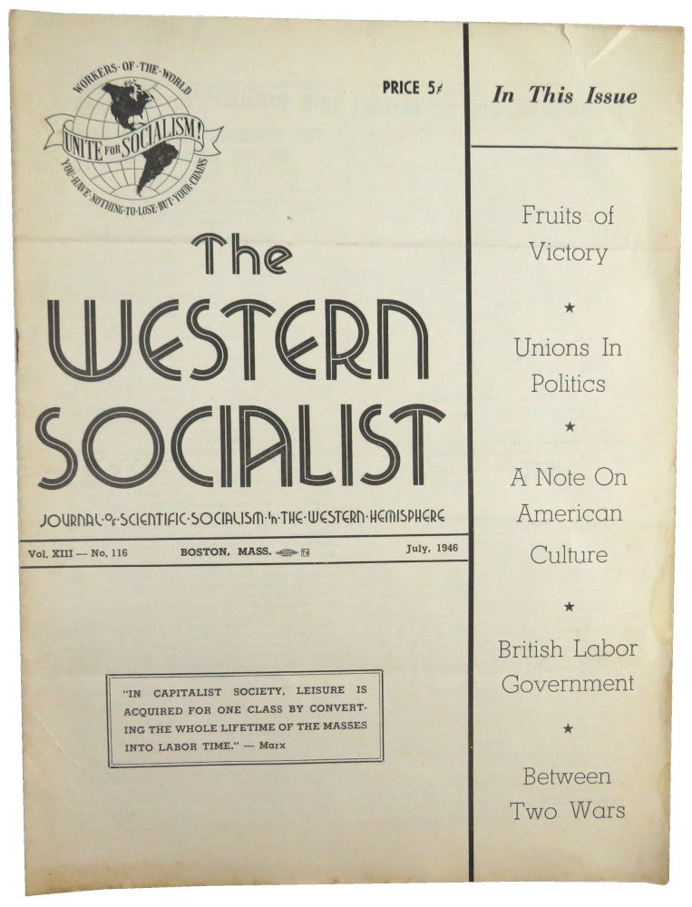 Item #56449 The Western Socialist: Journal of Scientific Socialism in the Western Hemisphere, July 1946, Vol. XIII, No. 116. The Socialist Party of Canada/The Workers Socialist Party of the United States.