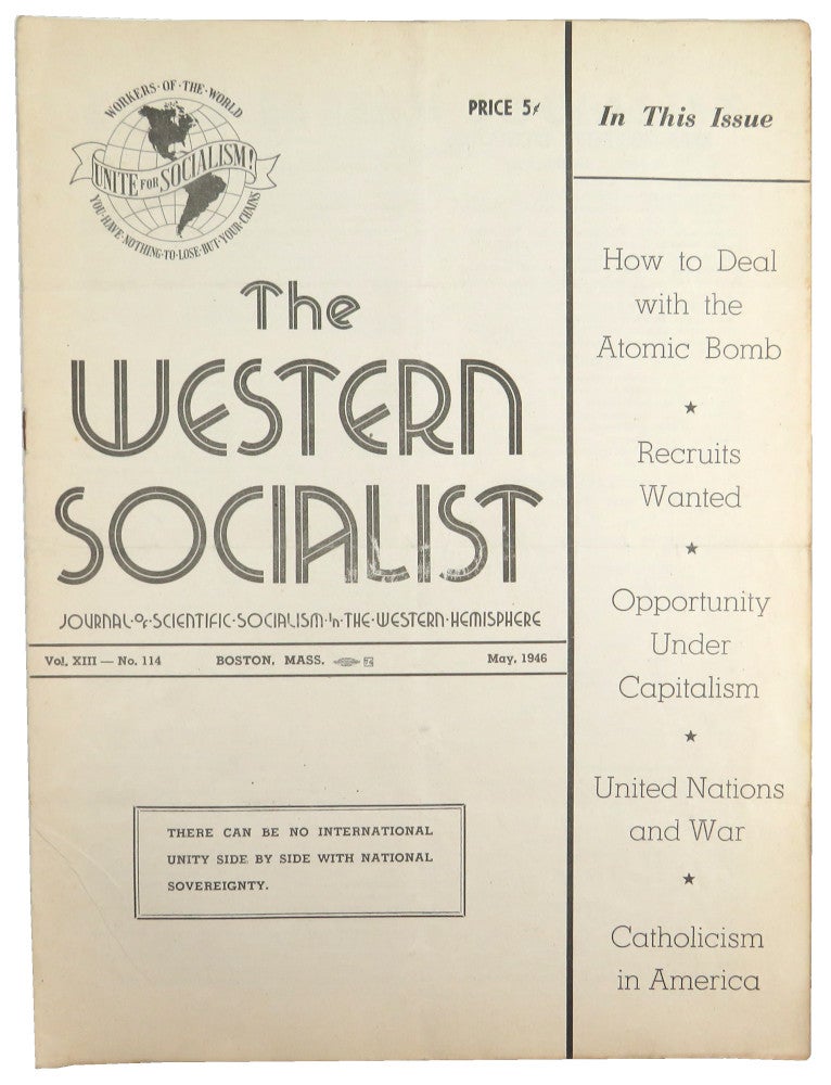 Item #56453 The Western Socialist: Journal of Scientific Socialism in the Western Hemisphere, May 1946, Vol. XIII, No. 114. The Socialist Party of Canada/The Workers Socialist Party of the United States.