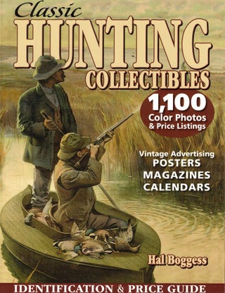 Item #56467 Classic Hunting Collectibles. Hal Boggess