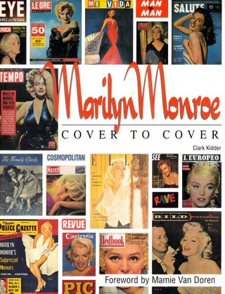 Item #56472 Marilyn Monroe Cover to Cover. Clark Kidder