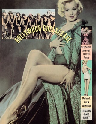 Item #56476 Hollywood Cheesecake: Sixty Years of America's Favorite Pinups. Madison Lacy, Don Morgan