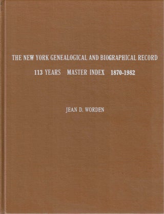 Item #56493 The New York Genealogical and Biographical Record 113 Years Master Index 1870-1982....