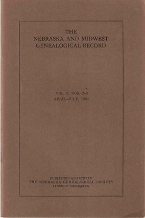 Item #56502 The Nebraska and Midwest Genealogical Record Volume 8 Number 2-3 April-July 1930....