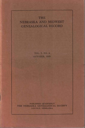 Item #56504 The Nebraska and Midwest Genealogical Record Volume 7 Number 4 October 1929. Mabel...