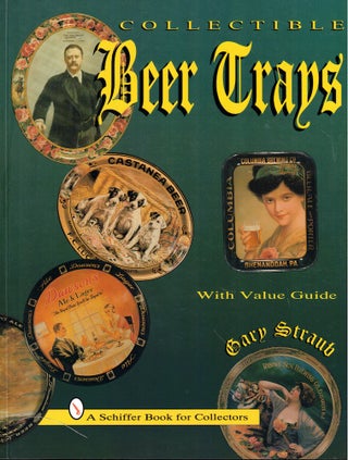 Item #56523 Collectible Beer Trays. Gary Straub