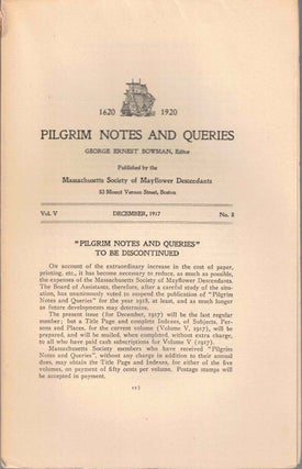 Item #56534 Pilgrim Notes and Queries December 1917, Vol. V No. 8. George Ernest Bowman