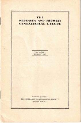 Item #56616 The Nebraska and Midwest Genealogical Record Vol. 10, No. 1, January 1932. Raymond E....