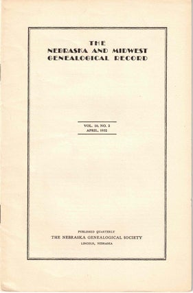 Item #56617 The Nebraska and Midwest Genealogical Record Vol. 10, No. 2, April 1932. Raymond E. Dale