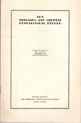 Item #56619 The Nebraska and Midwest Genealogical Record Vol. 10, No. 4, October 1932. Raymond E....