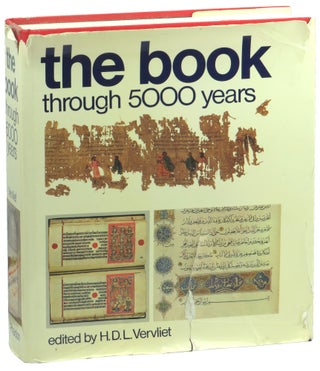 Item #56845 The Book Through Five Thousand Years. H. D. L. Vervliet