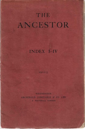 Item #56860 The Ancestor: Index I-IV 1902-3. Oswald Barron F. S. A