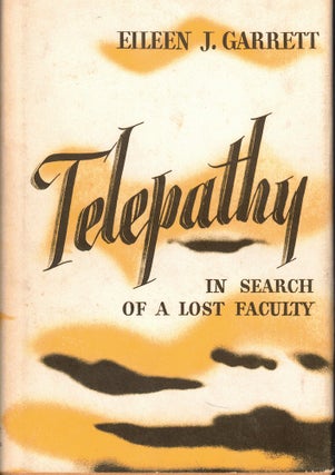 Item #56882 Telepathy: In Search of a Lost Faculty. Eileen J. Garrett