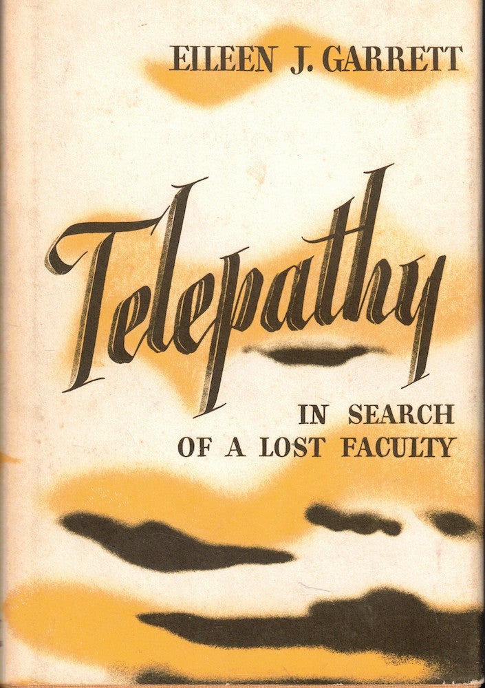 Item #56882 Telepathy: In Search of a Lost Faculty. Eileen J. Garrett.