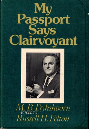 Item #56883 My Passport Says Clairvoyant. Dykshoorn. M. B