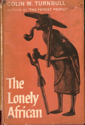 Item #56903 The Lonely African. Colin M. Turnbull