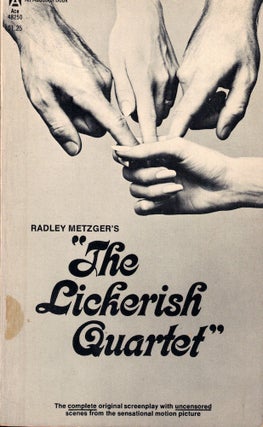 Item #56926 Radley Metzger's "The Lickerish Quartet" : The Complete Original Screenplay with...