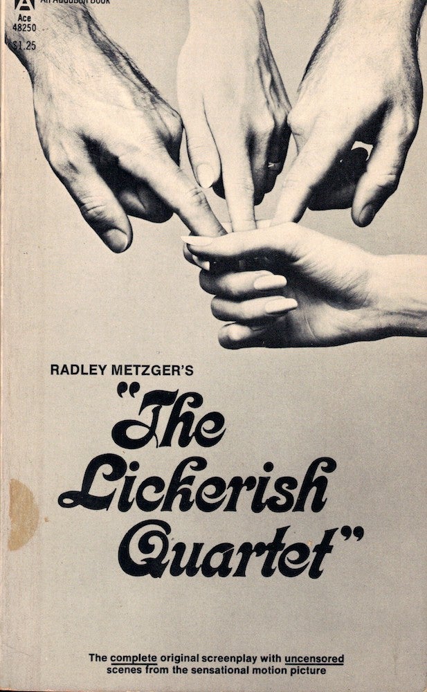 Item #56926 Radley Metzger's "The Lickerish Quartet" : The Complete Original Screenplay with Uncensored Scenes From the Sensational Motion Picture. Michael De Forrest.