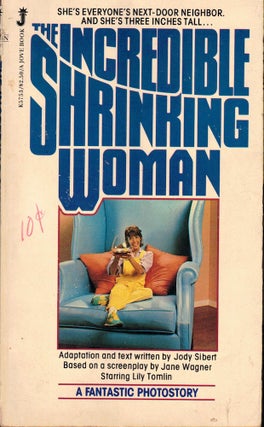 Item #56927 The Incredible Shrinking Woman. Jody Sibert