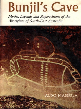 Item #56946 Bunjil's Cave: Myths, Legends, and Superstitions of the Aborigines of South-East...
