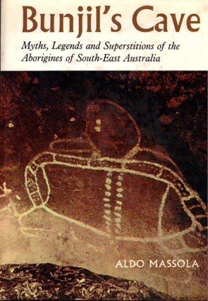Item #56946 Bunjil's Cave: Myths, Legends, and Superstitions of the Aborigines of South-East...