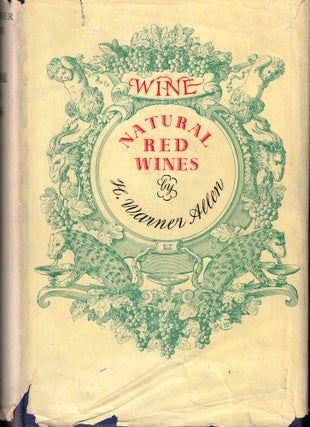 Item #56949 Natural Red Wines. H. Warner Allen