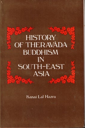 Item #56964 History of Theravada Buddhsim in South-East Asia With Special Reference to India and...