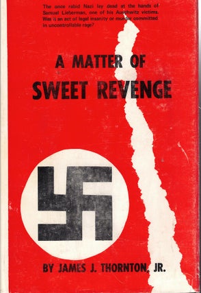 Item #56974 A Matter of Sweet Revenge. James J. Thornton