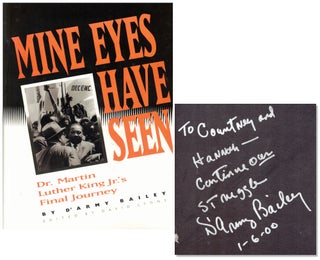 Item #56989 Mine Eyes Have Seen: Dr. Martin Luther King's Final Journey. D'Army Bailey