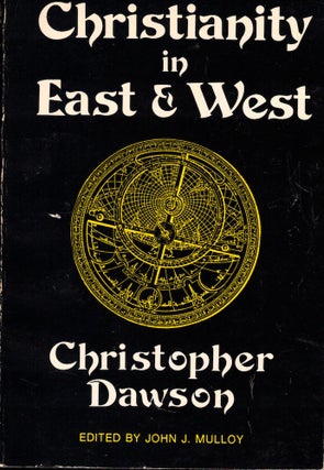 Item #56996 Christianity East and West. Christopher Dawson