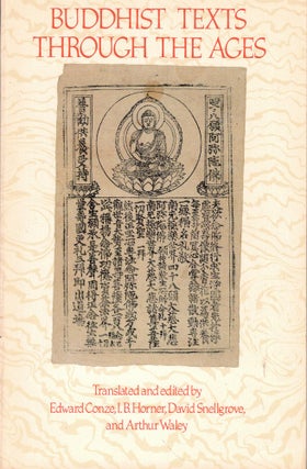 Item #57011 Buddhist Texts Through the Ages. I. B. Horner Edward Conze, David Snellgrove, Arthur...