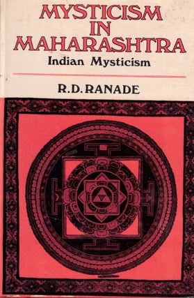 Item #57057 Mysticism in Maharashtra: Indian Mysticism. R. D. Ranade