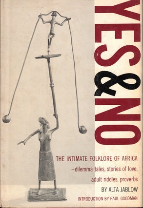 Item #57091 Yes and No: The Intimate Folklore of Africa. Alta Jablow